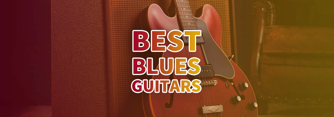 بهترین گیتارهای مناسب سبک بلوز(Blues) کدامند؟