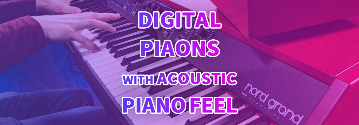 پیانوهای دیجیتال با طبیعی ترین حس نوازندگی پیانو آکوستیک