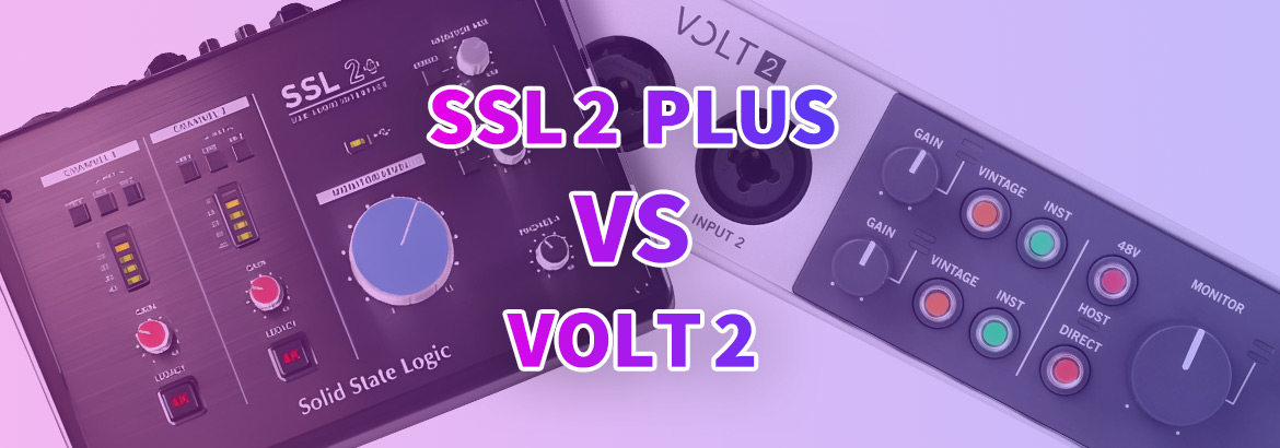 این یا اون: SSL 2 Plus در برابر Volt 2
