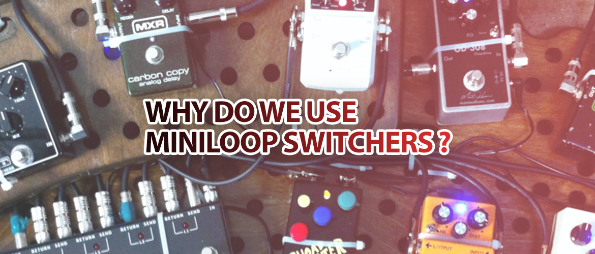 سوئیچرهای Mini Loop چه کاربردهایی دارد؟ ؟ - بلاگ داور ملودی