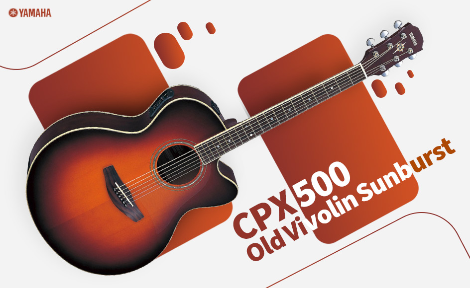 قیمت خرید فروش گیتار آکوستیک یاماها CPX500 Old Violin Sunburst