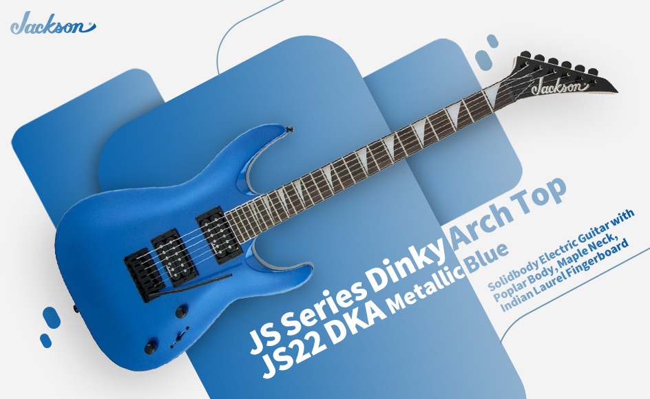 قیمت خرید فروش گیتار الکتریک جکسون JS Series Dinky Arch Top JS22 DKA Metallic Blue